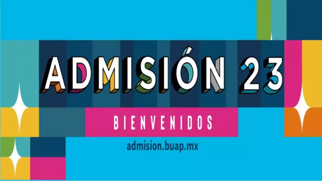 No te quedes sin tu lugar: Admisión BUAP 2023