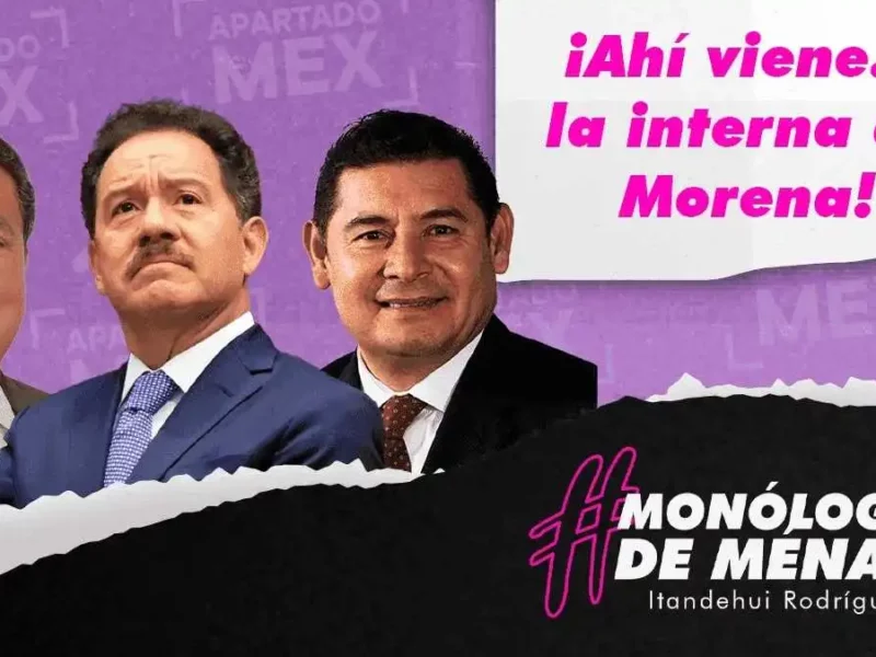 ¡Ahí viene... la interna de Morena!