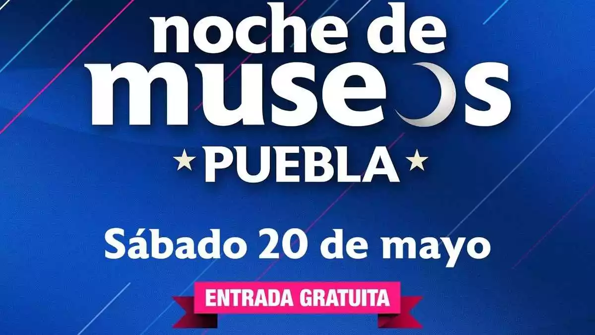 Cuarta edición 2023 de "Noche de museos" en Puebla