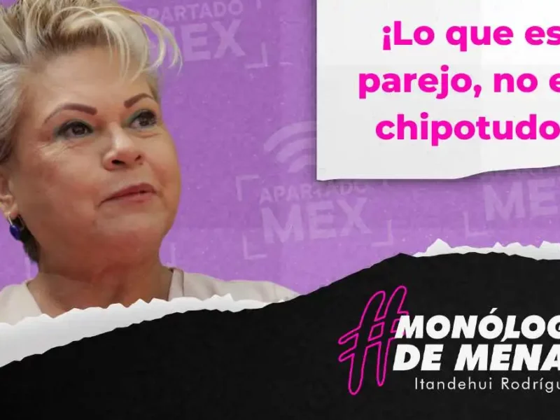 Lo que es parejo, no es chipotudo, ¿para cuándo expulsan a Isabel Merlo?