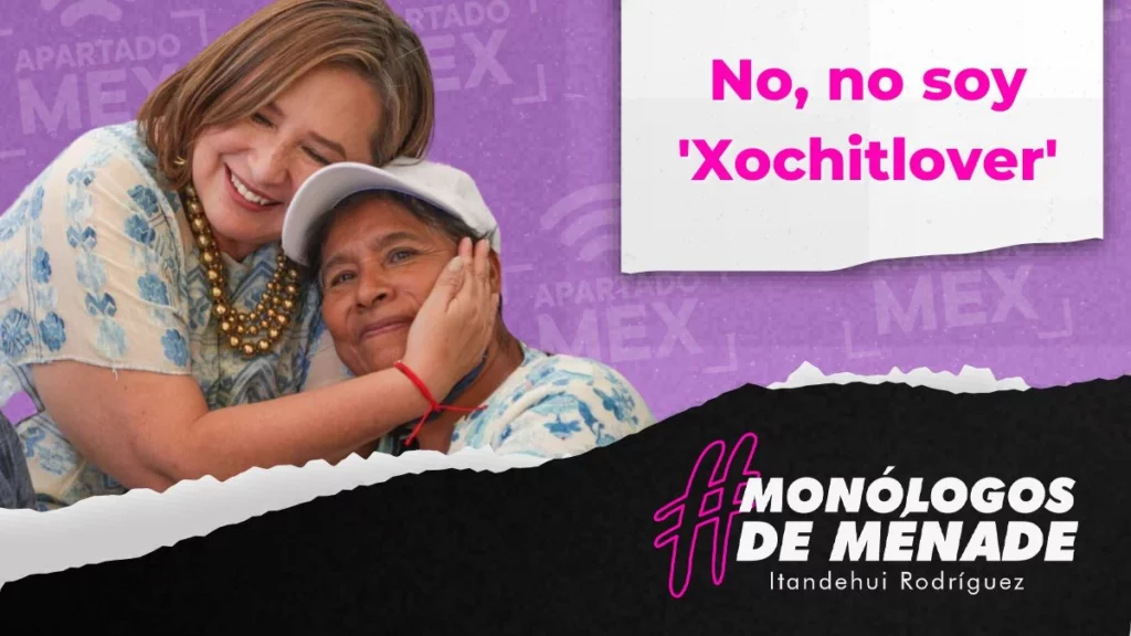 No, no soy Xochitlover