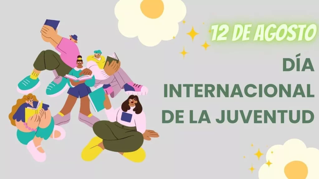 Día Internacional de la Juventud: empoderando a la generación del futuro