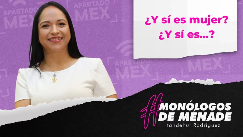 ¿Y sí es mujer? ¿Y sí es...?