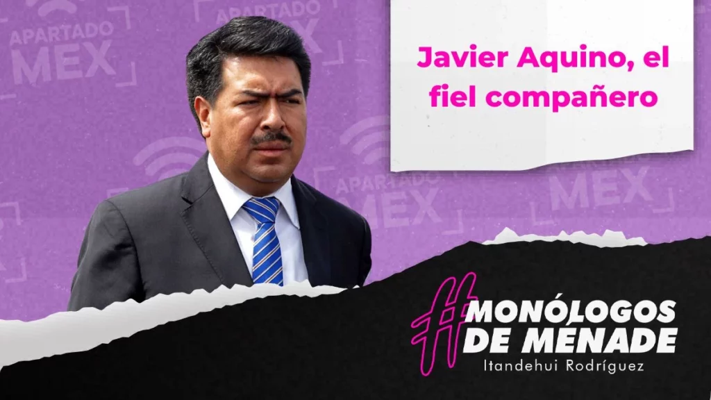 Javier Aquino el compañero fiel