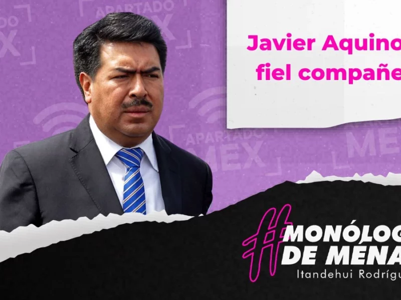 Javier Aquino el compañero fiel