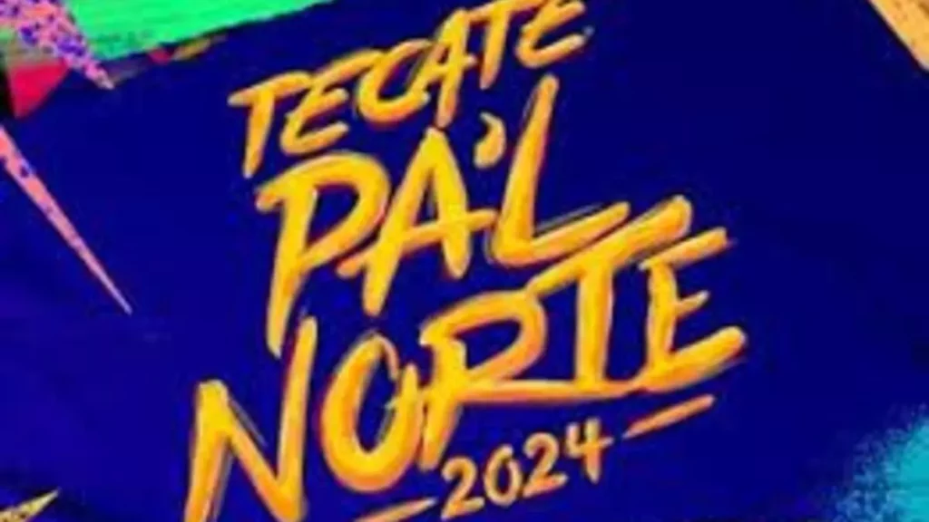 Line up del Tecate Pal Norte 2024, te contamos todos los detalles