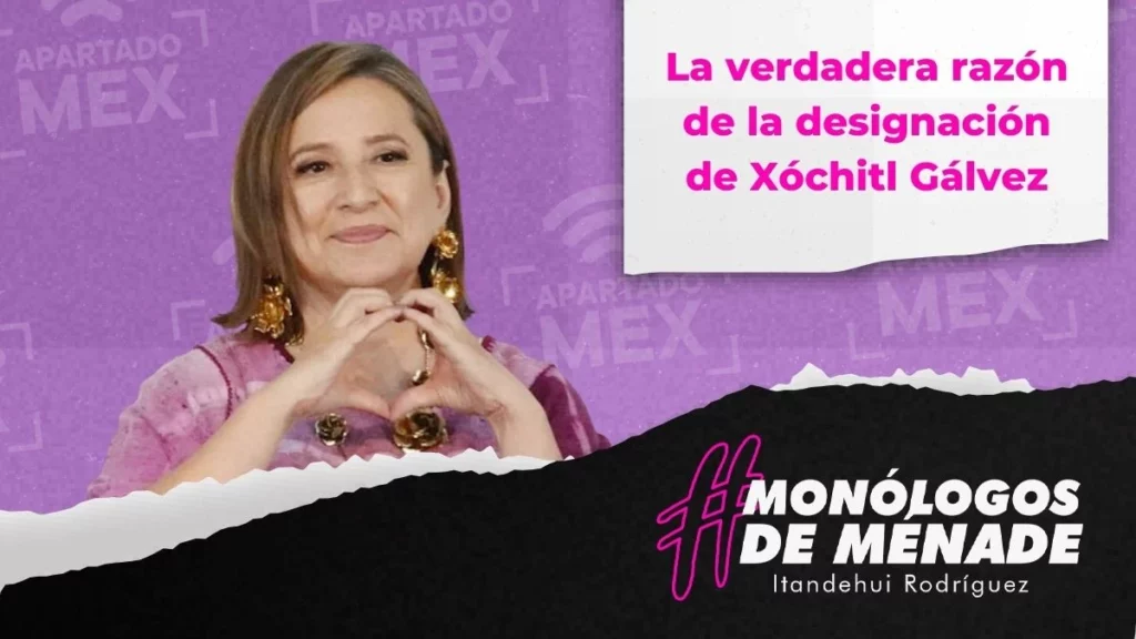 La verdadera razón de la designación de Xóchitl Gálvez