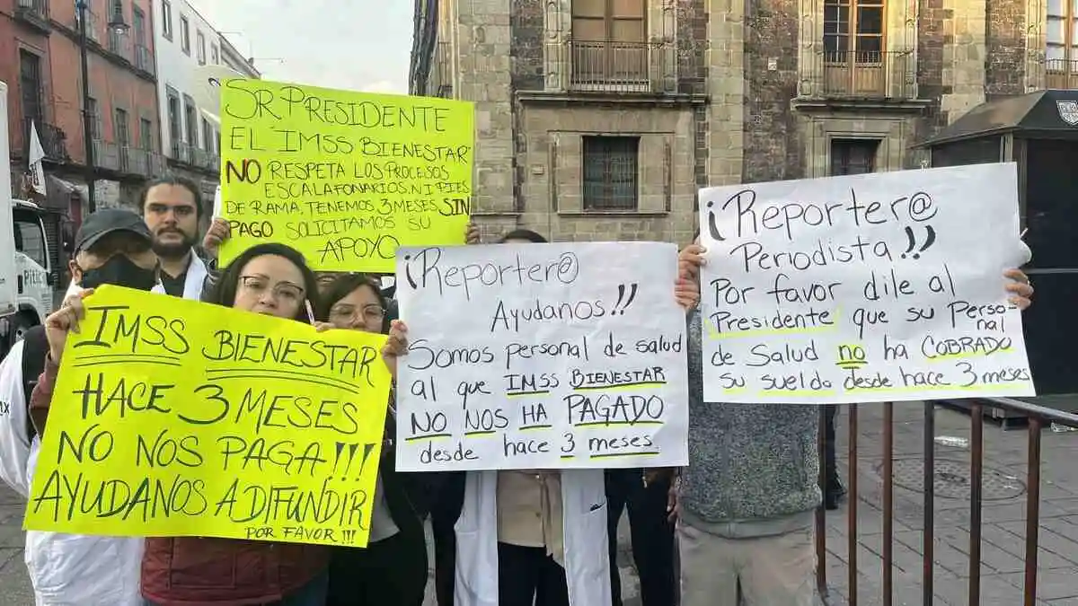 Médicos del IMSS-Bienestar protestan: "Tenemos meses sin pago"