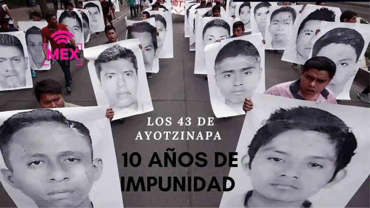 Los 43 de Ayotzinapa: Diez años de impunidad y dolor