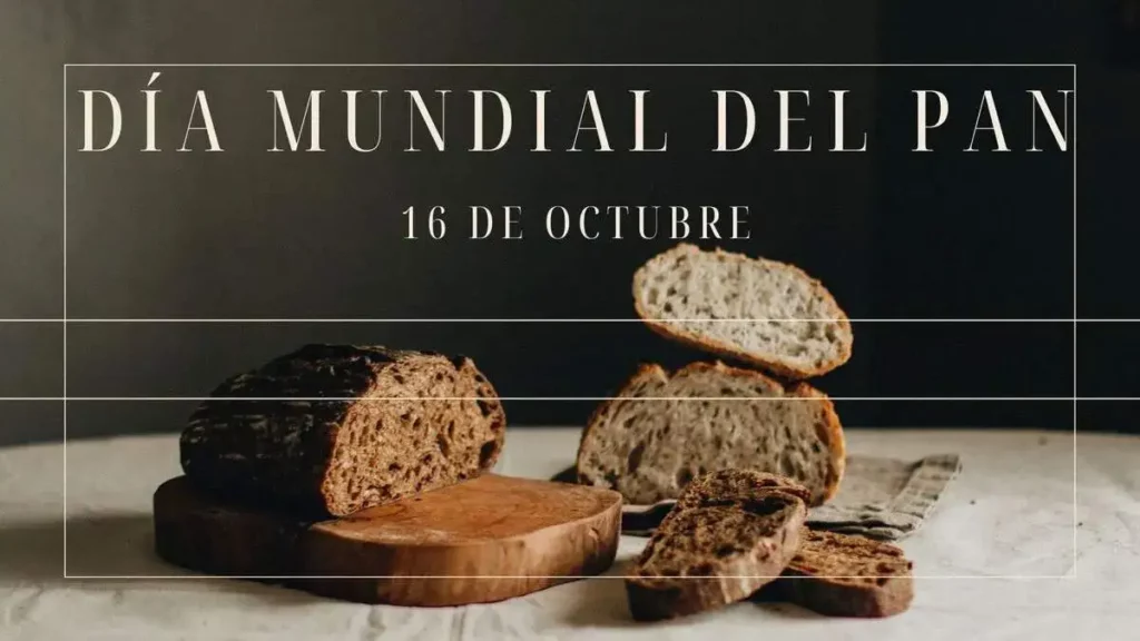 Día Mundial del Pan ¡Celebrando el alimento que une culturas!